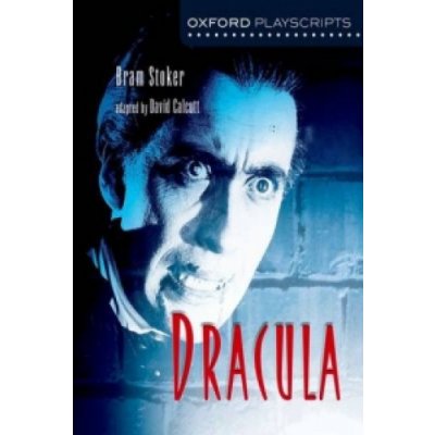 Oxford Playscripts - B. Stoker Dracula