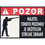 ČERVA Tabulka bezpečnostní - Pozor majtel pozemku je držitel střelné zbraně 9903005099999 – Sleviste.cz