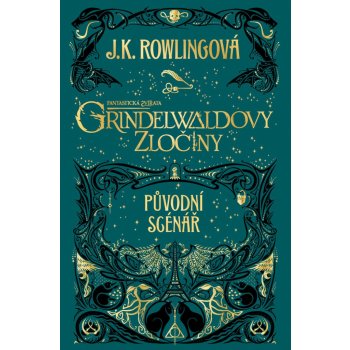 Fantastická zvířata: Grindelwaldovy zločiny - Joanne K. Rowlingová
