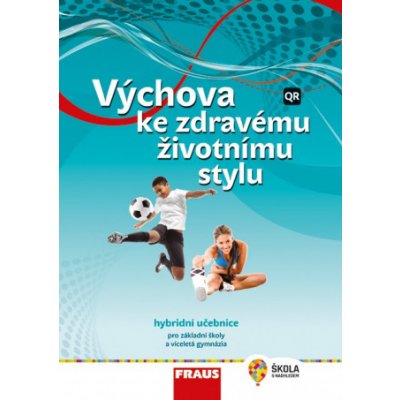 Výchova ke zdravému životnímu stylu - Hybridní učebnice / nová generace - Milada Krejčí, Lenka Šulová