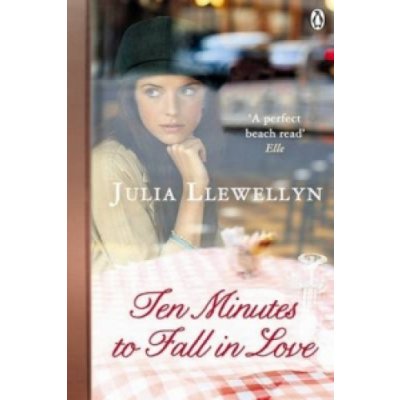 Ten Minutes to Fall in Love - Julia Llewellyn – Hledejceny.cz
