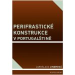 Perifrastické konstrukce v portugalštině - Jaroslava Jindrová – Hledejceny.cz
