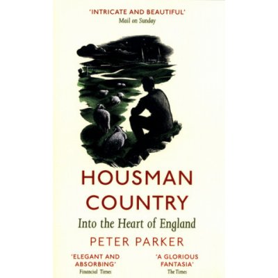 Housman Country - Into the Heart of England Parker PeterPaperback – Hledejceny.cz