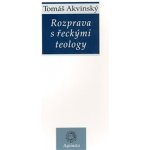 Rozprava s řeckými teology - Tomáš Akvinský – Sleviste.cz