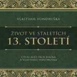 12. století ze série Život ve staletích - Vlastimil Vondruška – Sleviste.cz