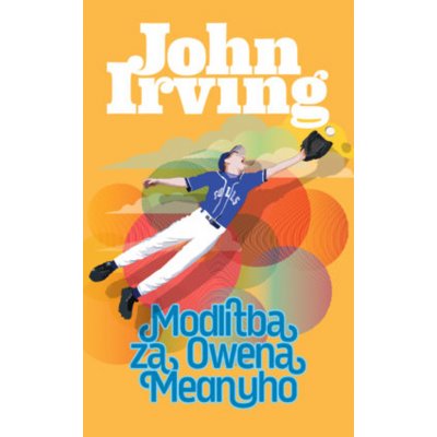 Modlitba za Owena Meanyho - John Irving – Zbozi.Blesk.cz