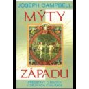 Mýty západu -- Představy o bozích v dějinách civilizace - Campbell Joseph