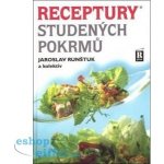 Receptury studených pokrmů - 3. vydání Runštuk Jaroslav + kolektiv – Hledejceny.cz