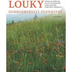 Louky - Dobrodružství poznávání - Stanislav Březina – Zboží Dáma