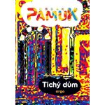 Tichý dům - Orhan Pamuk – Hledejceny.cz