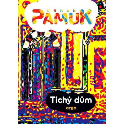 Tichý dům - Orhan Pamuk – Zboží Mobilmania