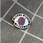 Pinarna Mental health matters Na duševním zdraví záleží bílý – Hledejceny.cz