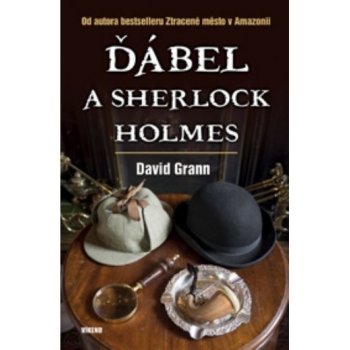 GRANN David - Ďábel a Sherlock Holmes