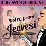WOODEHOUSE, P.G. - DOBRA PRACE,JEEVESI CD – Hledejceny.cz