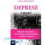 Deprese - 8 kroků ke zvládnutí deprese - Ivana Molnárová – Sleviste.cz