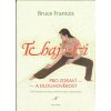 Kniha Tchaj-ťi - Bruce Frantzis