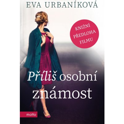 Příliš osobní známost - Eva Urbaníková