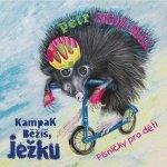 Kampak běžíš, ježku Skoumal Petr CD – Zboží Dáma