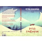 Pod sněhem - Petra Soukupová – Sleviste.cz