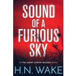 Sound of a Furious Sky: FBI Agent Domini Walker Book 1 Wake HnPaperback – Hledejceny.cz