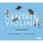 Les Sonadori - Cantate Violini! - Florid Early Baroque Songs And Polyphony CD – Hledejceny.cz