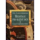 Meditace pro každý den -- Cesta k vnitřnímu klidu. Jeho Svatost dalajlama - Renuka Singh