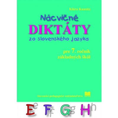 Nácvičné diktáty zo slovenského jazyka pre 7. ročník základných škôl - Klára Kausitz