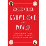 Knowledge and Power - George Gilder – Hledejceny.cz