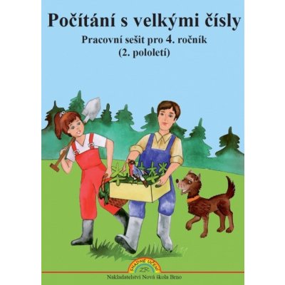 Počítání s velkými čísly - pracovní sešit pro 4.r. ZŠ 2.pololetí - Rosecká Zdena – Zboží Mobilmania