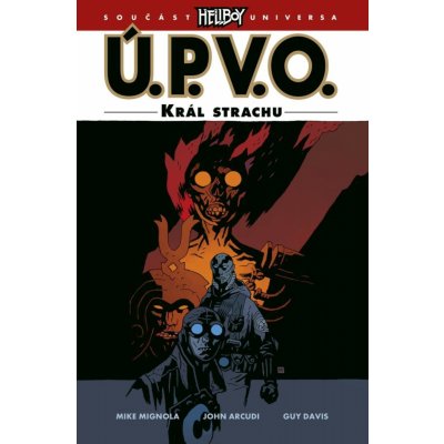 Ú.P.V.O. 14 - Král strachu - Mike Mignola – Hledejceny.cz