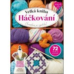 Velká kniha: Háčkování – Hledejceny.cz
