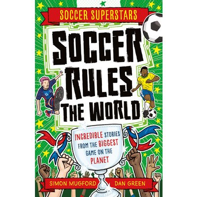 Soccer Superstars: Soccer Rules the World Mugford SimonPaperback – Hledejceny.cz