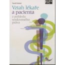 Vztah lékaře a pacienta z pohledu soukromého práva - Tomáš Doležal