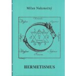 Hermetismus - Milan Nakonečný – Zbozi.Blesk.cz