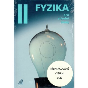 Fyzika pro střední školy 2 + CD - 4. vydání - Lepil Oldřich