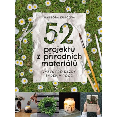 52 přírodních projektů - Barbora Kurcova – Hledejceny.cz