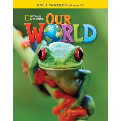 Our World 1 Workbook with Audio CD National Geographic learning – Zbozi.Blesk.cz