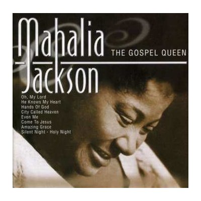 Mahalia Jackson - The Gospel Queen CD – Zbozi.Blesk.cz