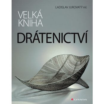 Velká kniha drátenictví