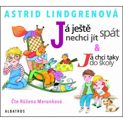 Já ještě nechci jít spát - Astrid Lindgren, Růžena Merunková – Zbozi.Blesk.cz