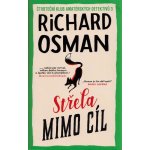 Střela mimo cíl - Čtvrteční klub amatérských detektivů 3 - Richard Osman – Hledejceny.cz