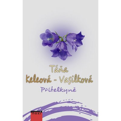 Přítelkyně - Táňa Keleová-Vasilková