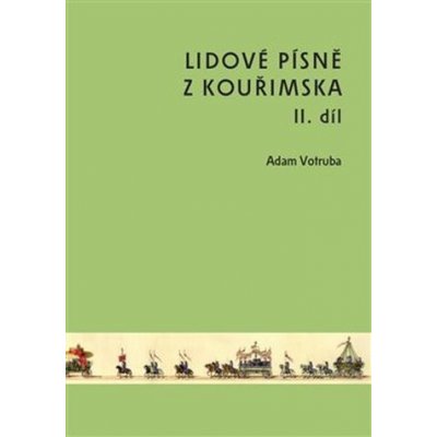 Lidové písně z Kouřimska II. díl - Adam Votruba