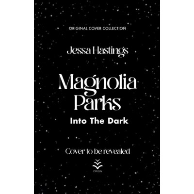 Magnolia Parks: Into the Dark: Book 5 Original Cover Collection