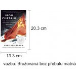 Iron Curtain. Der Eiserne Vorhang, englische Ausgabe - Anne Applebaum – Hledejceny.cz