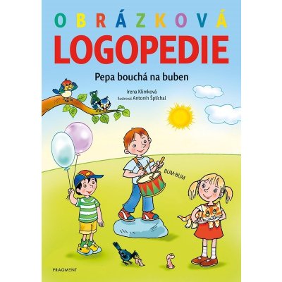 Obrázková logopedie – Pepa bouchá na buben - Irena Klimková – Hledejceny.cz