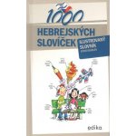 1000 hebrejských slovíček - Efrat Barlev, Aleš Čuma (ilustrátor) – Hledejceny.cz