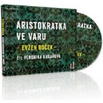 Aristokratka ve varu - Evžen Boček - čte Veronika Kubařová – Zboží Dáma