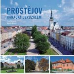 Prostějov Hanácký Jeruzalém - Marek Moudrý, Petr Komárek – Sleviste.cz