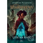 Útek na sever - Andrew Peterson, Joe Sutphin ilustrátor – Hledejceny.cz